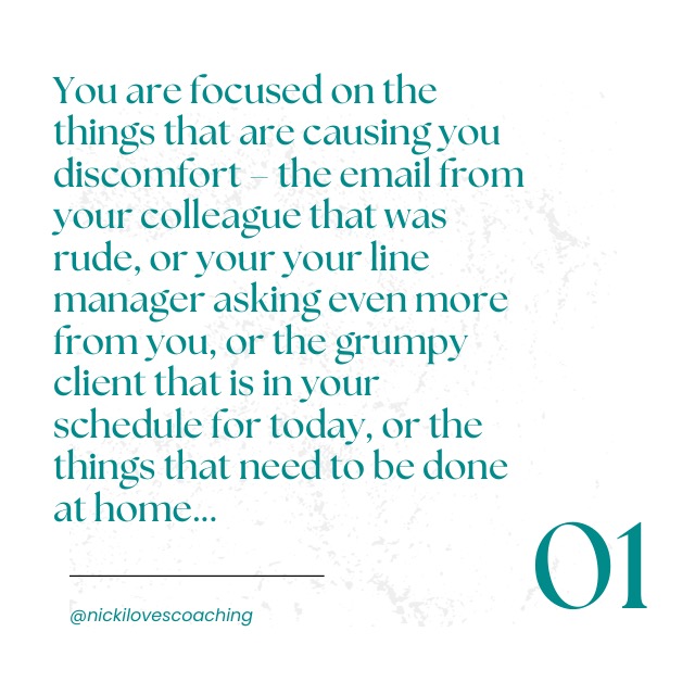 Slide 2: You are focused on the things that are causing you discomfort
